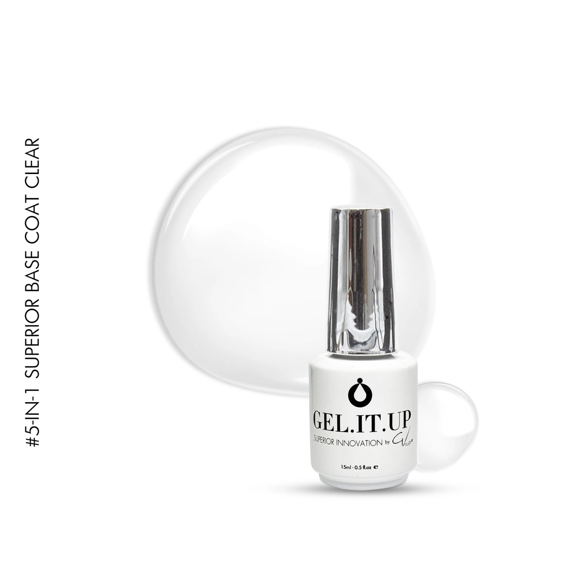 5-in-1 Superior Base 15ml Clear – base coat by GEL.IT.UP